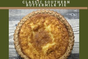 Mary Dean’s Classic Southern Buttermilk Pie (A Vintage Family Recipe)