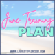 June Training Plan