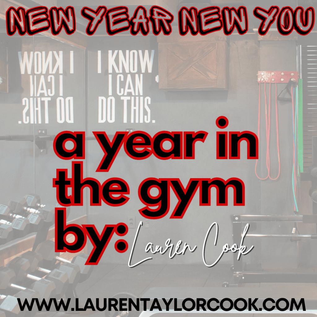 New Year, New you! A year in the gym.